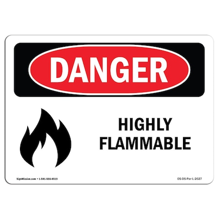 Signmission Safety Sign, OSHA Danger, 18" Height, 24" Width, Rigid Plastic, Highly Flammable, Landscape OS-DS-P-1824-L-2027